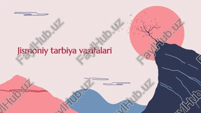 jismoniy tarbiya vazifalari — PPTX