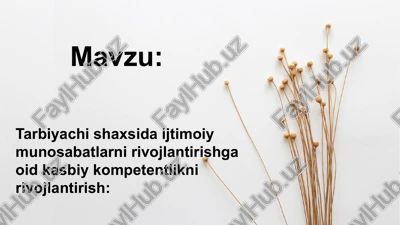 tarbiyachi shaxsida ijtimoiy munosabatlarni rivojlantirishga oid kasbiy kompetentlikni rivojlantirish — PPTX