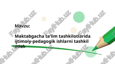 maktabgacha ta’lim tashkilotlarida ijtimoiy-pedagogik ishlarni tashkil etish — PPTX