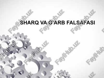 sharq va g’arbfalsafasi — PPTX