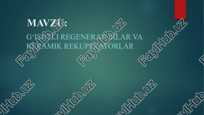 g'ishtli regeneratorlar va keramik rekuperatorlar — PPTX