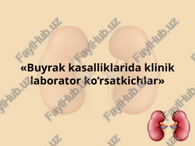buyrak kasalliklari da klinik laborator ko’rsatkichlar — PPTX