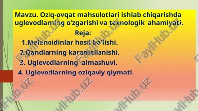 oziq-ovqat mahsulotlari ishlab chiqarishda uglevodlarning o'zgarishi va texnologik ahamiyati — PPTX