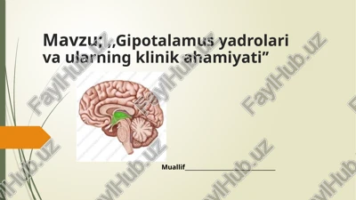 gipotalamusyadrolar va ularning klinikahamiyati — PPTX