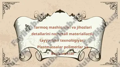 detallarni nometall materiallardan to'plash texnologiyasi — PPTX