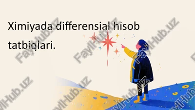 ximiyada differensial hisob tatbiqlari — PPTX