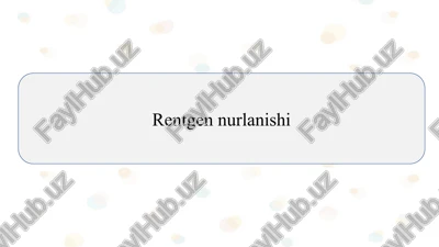 rentgen nurlanishi slayd — PPTX