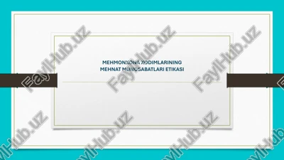 mehmonxona xodimlarining mehnat munosabatlari etikasi — PPTX