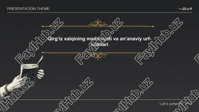 qirgʻiz xalqining madaniyati va anʼanaviy urf- odatlari — PPTX