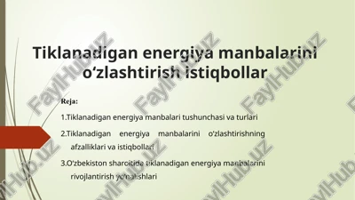 tiklanadigan energiya manbalarini o‘zlashtirish istiqbollar — PPTX