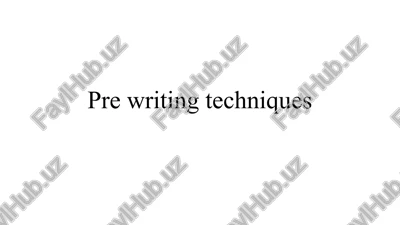 pre writing techniques — PPTX