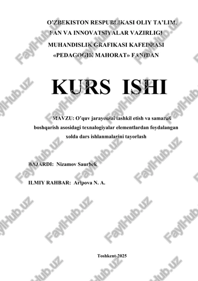 oquv jarayonini tashkil etish va samarali boshqarish asosidagi texnalogiyalar elementlardan foydalangan xolda dars ishlanmalarini tayorlash — DOCX