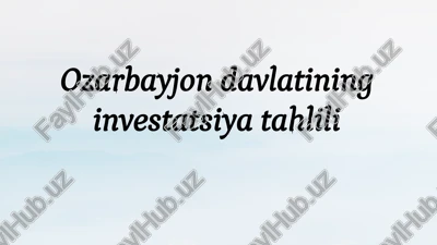 ozarbayjonning investitsiya siyosati — PPTX
