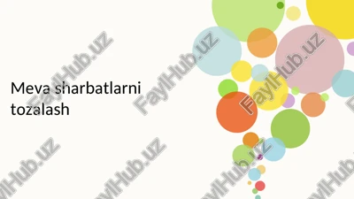 meva sharbatlarini tozalash — PPTX