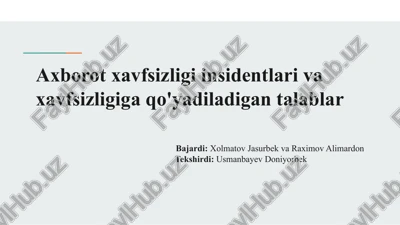 axborot xavfsizligi insidentlari va xavfsizligiga qo'yadiladigan talablar — PPTX