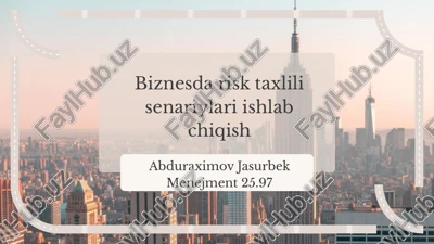 biznesda risk taxlili senariylari ishlab chiqish — PPTX