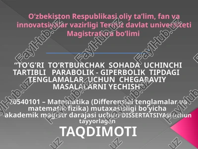 to’g’ri to’rtburchak sohada uchinchi tartibli parabolik - giperbolik tipdagi tenglamalar uchun chegaraviy masalalarni yechish — PPTX