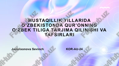 mustaqillik yillarida o‘zbekistonda qur’onning o‘zbek tiliga tarjima qilinishi va tafsirlari — PPTX