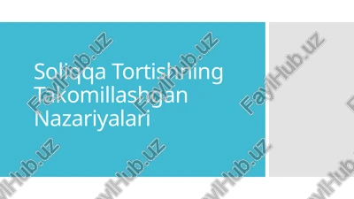 soliqqa tortishning takomillashgan nazariyalari — PPTX