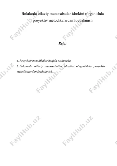 bolalarda oilaviy munosabatlar idrokini o‘rganishda proyektiv metodikalardan foydalanish — DOCX