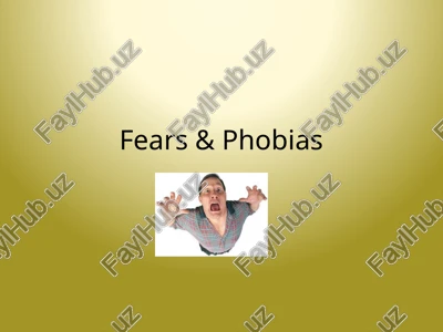 fears & phobias — PPTX