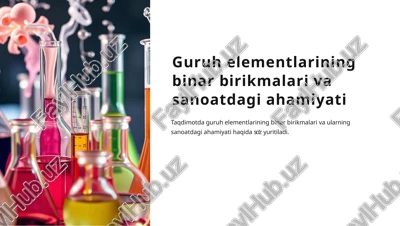 guruh elementlarining binar birikmalari va sanoatdagi ahamiyati — PPTX