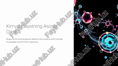 kimyo: hayotning asosiy omil — PPTX