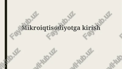 mikroiqtisodiyotga kirish — PPTX
