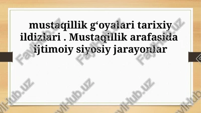 mustaqillik g‘oyalarining tarixiy ildizlari — PPTX