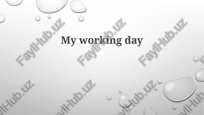 my working day — PPTX