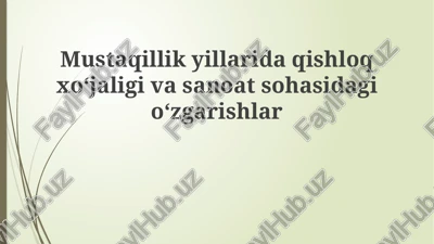 mustaqillik yillarida qishloq xo'jaligidagi o'zgarishlar — PPTX