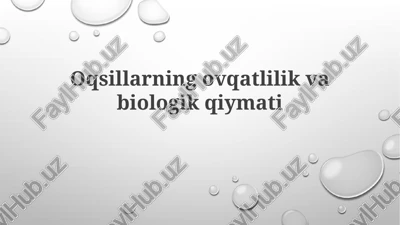 oqsillarning ovqatlilik va biologik qiymati — PPTX