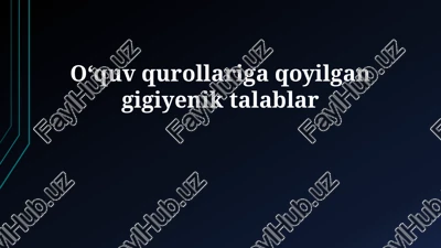 oʻquv qurollariga qoyilgan gigiyenik talablar — PPTX