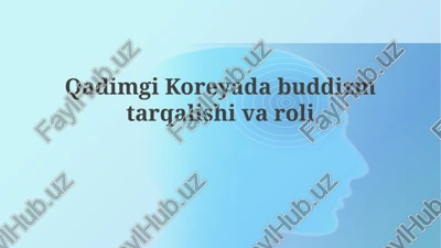 qadimgi koreyada buddizm tarqalishi va roli — PPTX