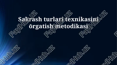 sakrash turlari texnikasini ōrgatish metodikasi — PPTX