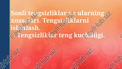 sonli tengsizliklar va ularning xossalari — PPTX