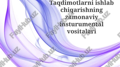 taqdimotlarniishlabchiqarishningzamonaviyinsturumentalvositalari — PPTX