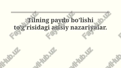 tilning paydo bo’lishi to’g’risidagi asisiy nazariyalar — PPTX