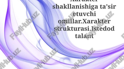 xarakter shakllanishiga ta’sir etuvchi omillar — PPTX