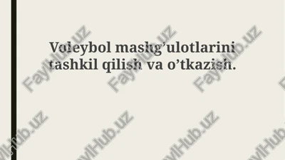 voleybol mashg’ulotlari tashkil etish va o’tkazish — PPTX