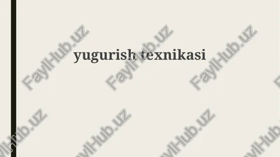 yugurish texnikasining asoslari — PPTX