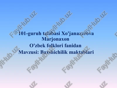 baxshichilik maktablari -o'zbek folkloridan — PPTX