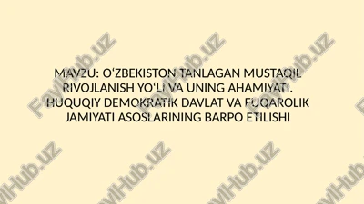 o‘zbekiston tanlagan mustaqil rivojlanish yo‘li va uning ahamiyati — PPTX