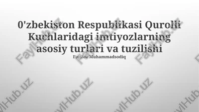 o'zbekiston respublikasi qurolli kuchlarida imtiyozlarning asosiy turlari va tuzilishi — PPTX
