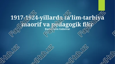 1917-1924-yillarda ta'lim-tarbiya maorif va pedagogik fikr — PPTX