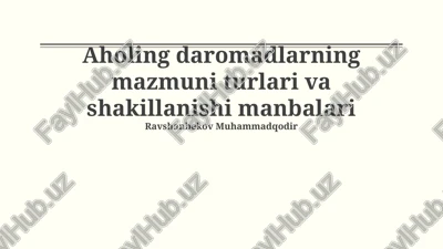 uy xo'jaliklari daromadlarining mazmuni turlari va shakillanishi manbalari — PPTX