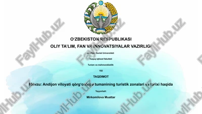 andijon viloyati qòrgʻontepa tumanining turistik zonalari va tarixi haqida — PPTX