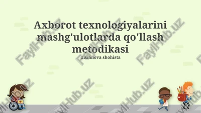 axborot texnologiyalarini mashg'ulotlarda qo'llash metodikasi — PPTX