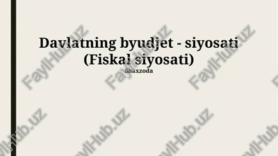 davlatning byudjet - siyosati (fiskal siyosati) — PPTX