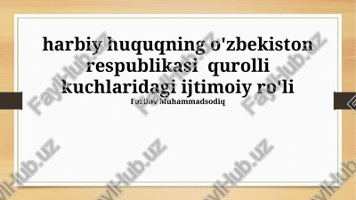 harbiy huquqning o'zbekiston respublikasi qurolli kuchlaridagi ijtimoiy ro'li — PPTX